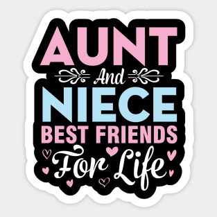 Aunt And Niece Best Friends For Life Happy To Me You Uncle Sticker